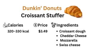 Dunkin Donuts Croissant Stuffer