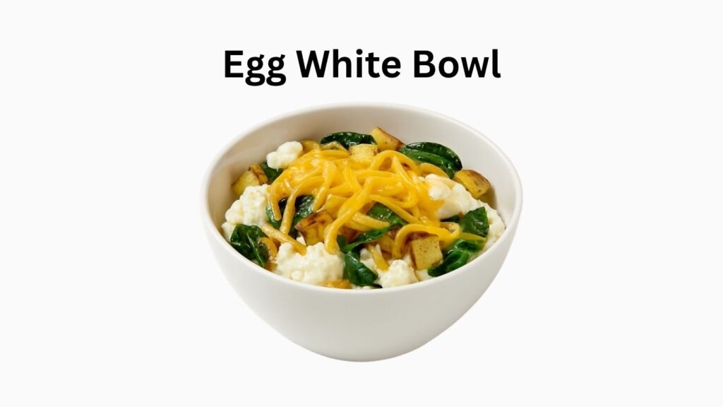 Dunkin Donuts Egg White Bowl
