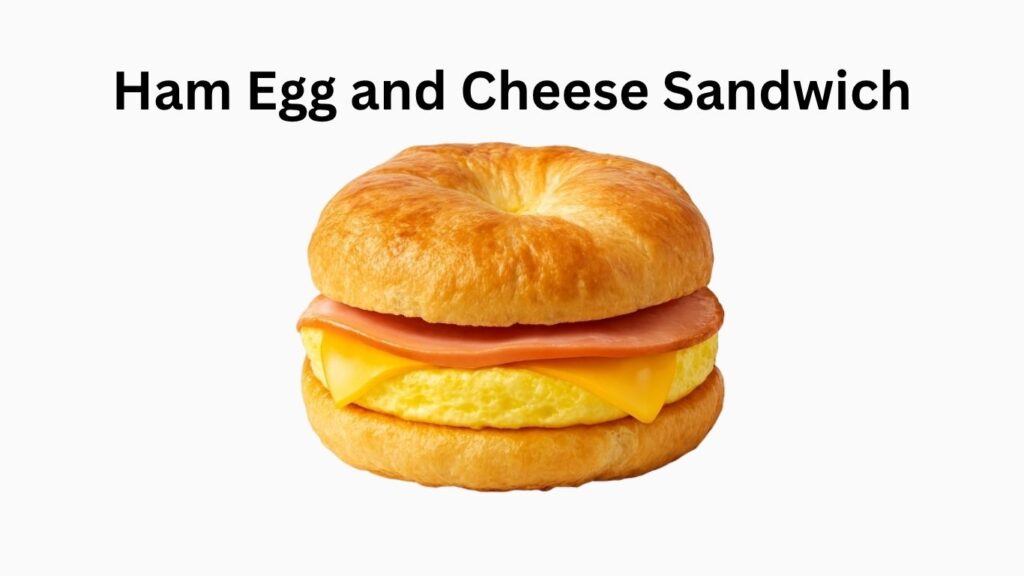 Dunkin Donuts Ham Egg and Cheese Sandwich