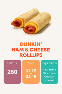 Dunkin Donuts Ham and Cheese Rollups
