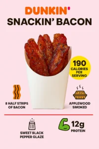 Dunkin Donuts Snackin Bacon