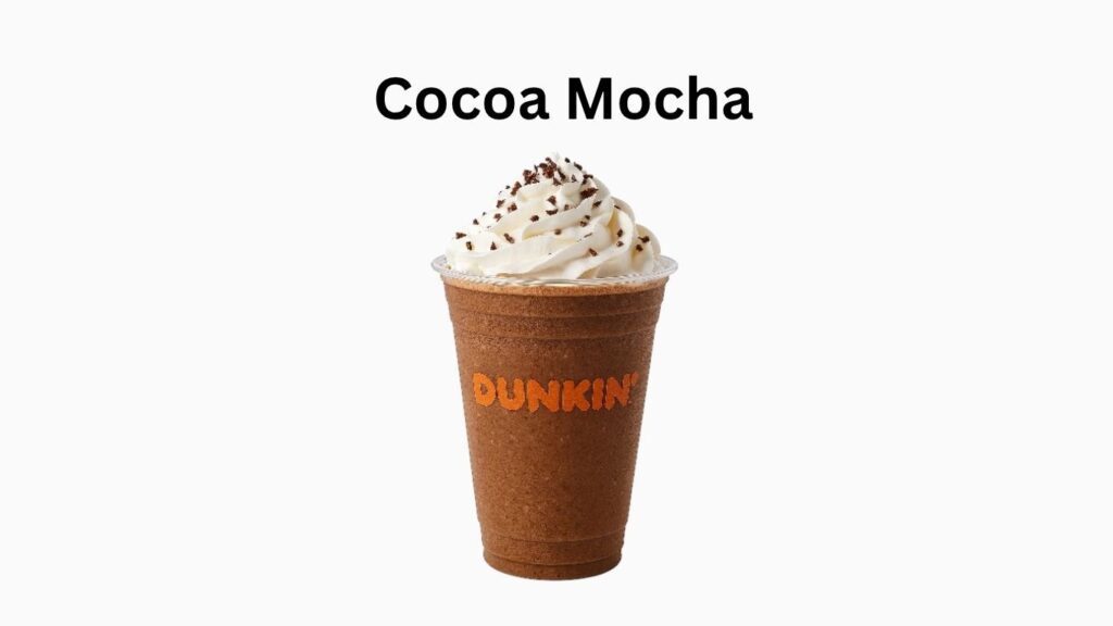 Dunkin Donuts Cocoa Mocha