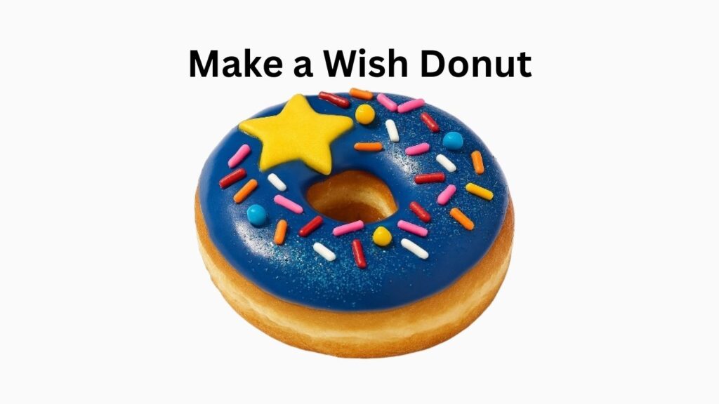 Dunkin Donuts Make A Wish Donut