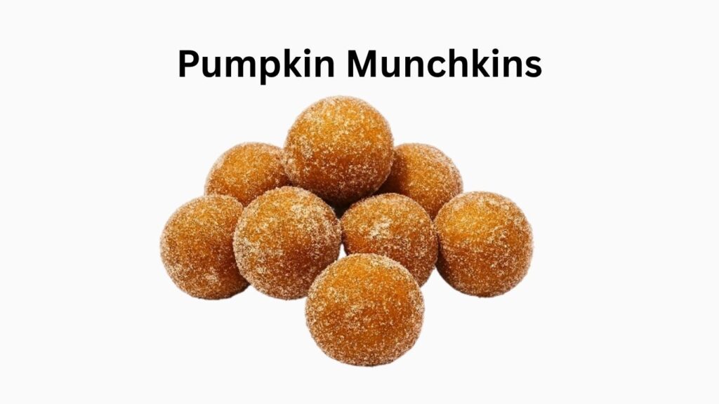 Dunkin Donuts Pumpkin Munchkins