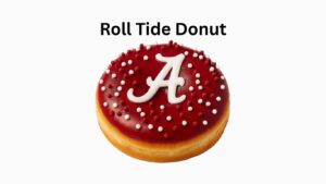 Dunkin Donuts Roll Tide Donut: A Complete Guide