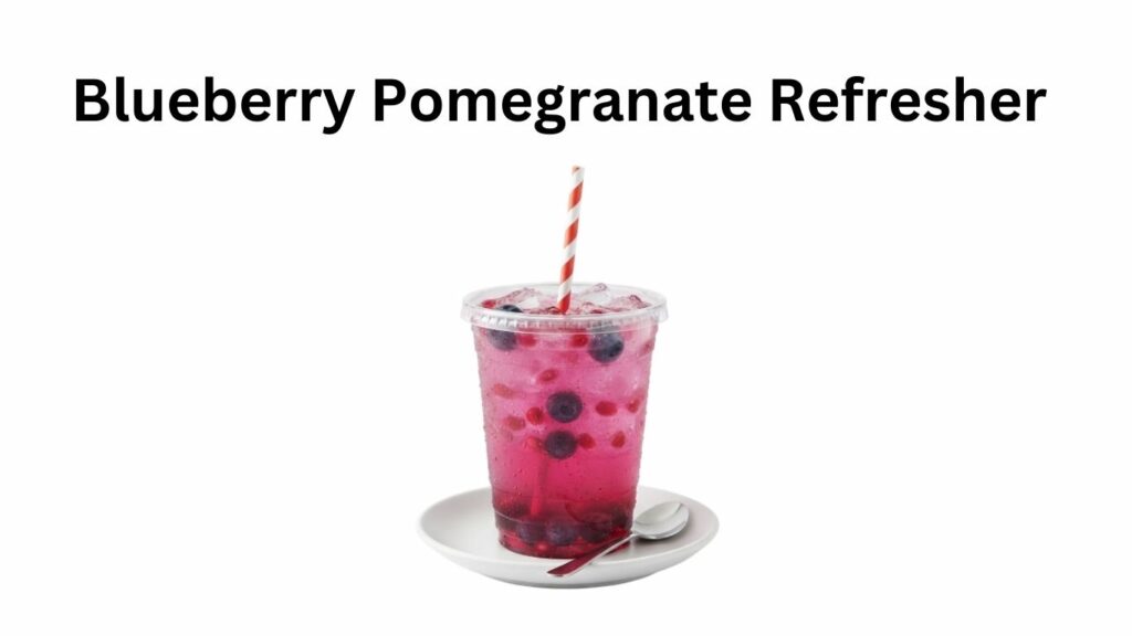 Dunkin Donuts Blueberry Pomegranate Refresher