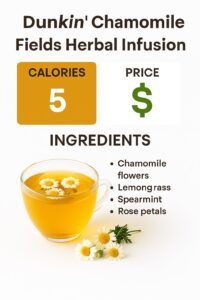 Dunkin Donuts Chamomile Fields Herbal Infusion