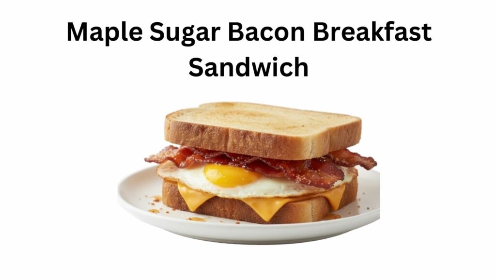 Dunkin Donuts Maple Sugar Bacon Breakfast Sandwich