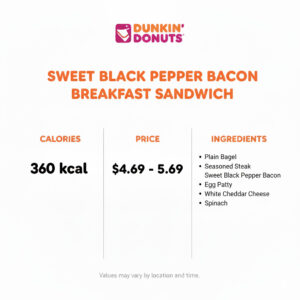 Dunkin Donuts Sweet Black Pepper Bacon Breakfast Sandwich