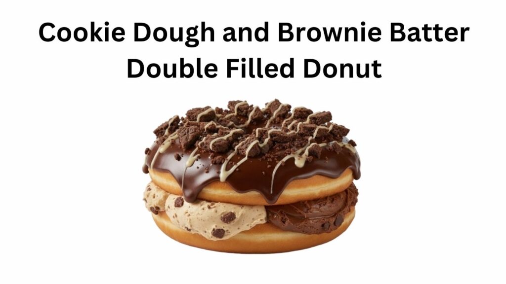 Dunkin Donuts Cookie Dough and Brownie Batter Double Filled Donut