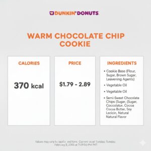 Dunkin Donuts Warm Chocolate Chip Cookie