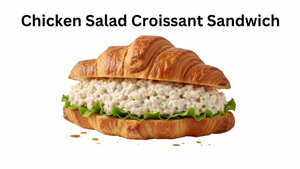 Dunkin Donuts Chicken Salad Croissant Sandwich