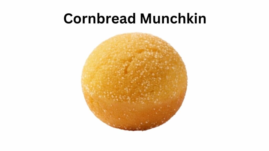 Dunkin Donuts Cornbread Munchkin