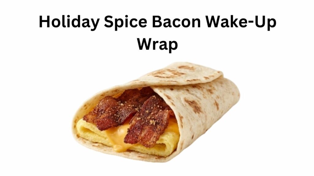 Dunkin Donuts Holiday Spice Bacon Wake-Up Wrap