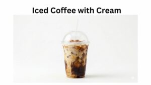 Dunkin Donuts Iced Coffee with Cream: Price, Calories, Ingredients & Honest Review