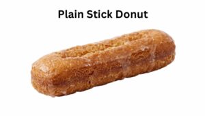 Dunkin Donuts Plain Stick Donut: Price, Calories, Ingredients & Honest Review
