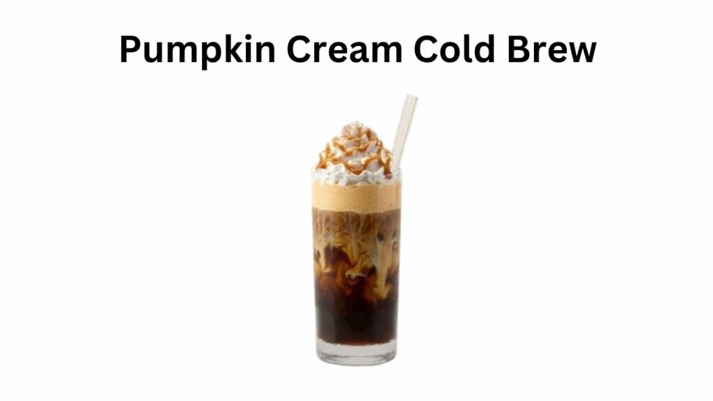 Dunkin Donuts Pumpkin Cream Cold Brew