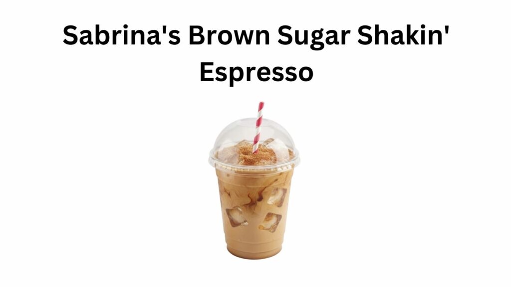 Dunkin Donuts Sabrina's Brown Sugar Shakin' Espresso