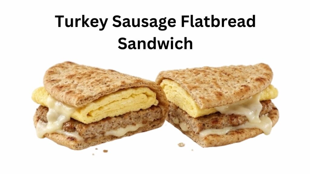 Dunkin Donuts Turkey Sausage Flatbread Sandwich