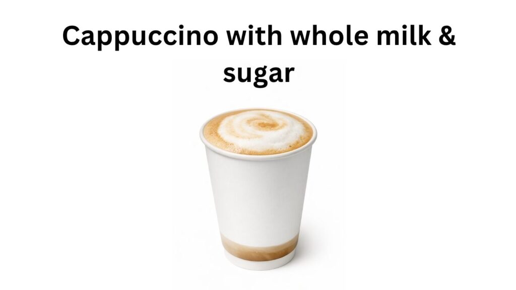 Dunkin Donuts Cappuccino with whole milk & sugar