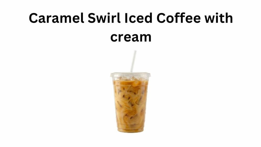 Dunkin Donuts Caramel Swirl Iced Coffee