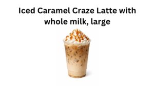 Dunkin Donuts Iced Caramel Craze Latte with whole milk, large: Price, Calories, Ingredients & Honest Review